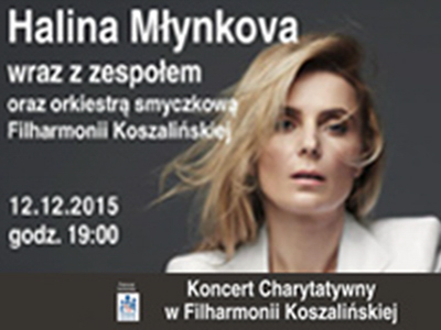Koncert Charytatywny Halina Młynkowa wraz z zespołem i orkiestrą smyczkową Filharmonii Koszalińskiej