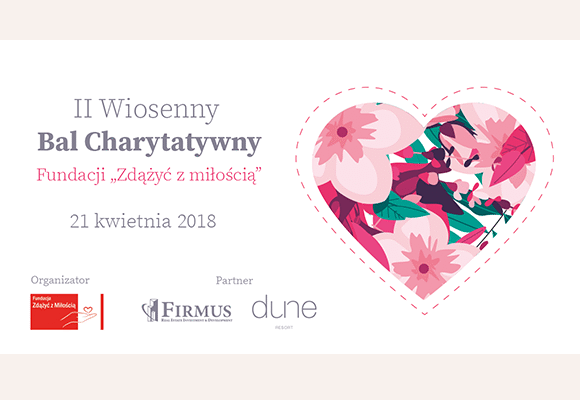 II Wiosenny Bal Charytatywny Fundacji “Zdążyć z Miłością”